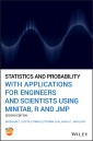 Statistics and Probability with Applications for Engineers and Scientists Using MINITAB, R and JMP