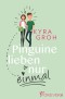 Pinguine lieben nur einmal