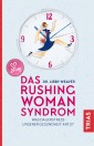 Das Rushing Woman Syndrom
