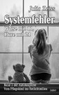 Systemfehler - Waise mit 11, Hure mit 21 - Vom Pflegekind ins Rotlichtmilieu Band 2 - Autobiografie