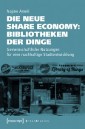 Die neue Share Economy: Bibliotheken der Dinge