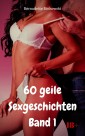 60 geile Sexgeschichten Band 1