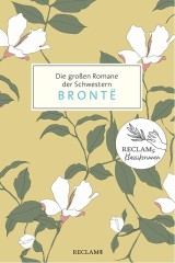 Die großen Romane der Schwestern Brontë. Jane Eyre, Sturmhöhe, Agnes Grey