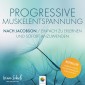 Progressive Muskelentspannung nach Jacobson * Einfach zu erlernen und sofort anzuwenden