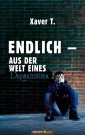 Endlich - Aus der Welt eines Depressiven