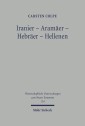 Iranier - Aramäer - Hebräer - Hellenen
