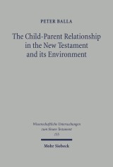 The Child-Parent Relationship in the New Testament and its Environments
