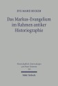 Das Markus-Evangelium im Rahmen antiker Historiographie