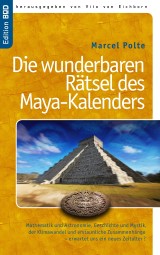 Die wunderbaren Rätsel des Maya-Kalenders