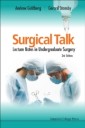 Surgical Talk: Lecture Notes In Undergraduate Surgery (3rd Edition)