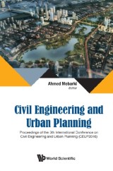 Civil Engineering And Urban Planning - Proceedings Of The 5th International Conference On Civil Engineering And Urban Planning (Ceup2016)