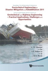 Geotechnical Engineering For Disaster Mitigation And Rehabilitation 2011 - Proceedings Of The 3rd Int'l Conf Combined With The 5th Int'l Conf On Geotechnical And Highway Engineering - Practical Applications, Challenges And Opportunities (With Cd-rom)