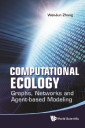 Computational Ecology: Graphs, Networks And Agent-based Modeling