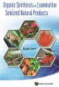 Organic Synthesis Via Examination Of Selected Natural Products