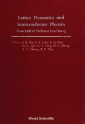 Lattice Dynamics And Semiconductor Physics: Festchrift For Professor Kun Huang