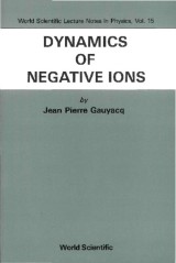 Dynamics Of Negative Ions