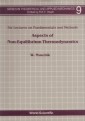 Aspects Of Non-equilibrium Thermodynamics: Lectures On Fundamentals And Methods