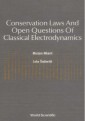 Conservation Laws And Open Questions Of Classical Electrodynamics