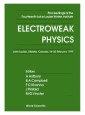 Electroweak Physics - Proceedings Of The Fourteenth Lake Louise Winter Institute