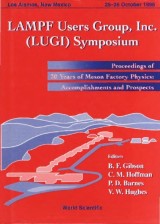 Lampf Users Group Inc. (Lugi) Symposium: 20 Years Of Meson Factory Physics: Accomplishments And Prosp