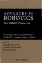 Advances In Robotics: The Ernet Perspective - Proceedings Of The Research Workshop Of Ernet - European Robotics Network
