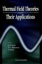 Thermal Field Theories And Their Applications - Proceedings Of The 4th International Workshop