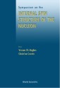 Internal Spin Structure Of The Nucleon - Proceedings Of The Symposium