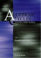 Algebraic Cycles And Related Topics