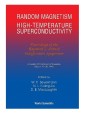 Random Magnetism, High Temperature Superconductivity: Proceedings Of T Raymond L Orbach Inauguration Symposium