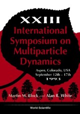 Multiparticle Dynamics - Proceedings Of The Xxiii International Symposium