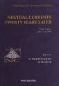 Neutral Currents Twenty Years Later - Proceedings Of The International Conference