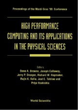 High Performance Computing And Its Applications In The Physical Sciences - Proceedings Of The Mardi Gras '93 Conference