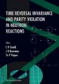 Time Reversal Invariance And Parity Violation In Neutron Reactions - Proceedings Of The 2nd International Workshop