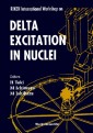 Delta Excitation In Nuclei - Proceedings Of The 3rd Tamura Symposium On Riken International Workshop