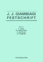 J J Giambiagi Festschrift
