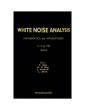White Noise Analysis: Mathematics And Applications