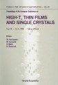 High-tc Thin Films And Single Crystals - Proceedings Of The European Conference