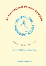 Xx International Physics Olympiad - Proceedings Of The Xx International Physics