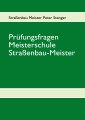 Prüfungsfragen Straßenbau Meister