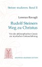 Rudolf Steiners Weg zu Christus