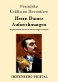 Herrn Dames Aufzeichnungen