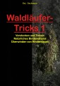 Waldläufer-Tricks 1