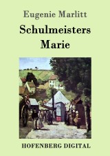 Schulmeisters Marie