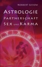 Astrologie, Partnerschaft, Sex und Karma