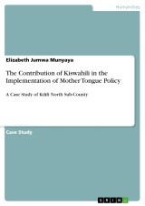 The Contribution of Kiswahili in the Implementation of Mother Tongue Policy