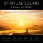 Spiritual Sound & Relaxing Music for Mindfulness Meditation, Study & Yoga