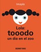 Lola: tooodo un día en el zoo