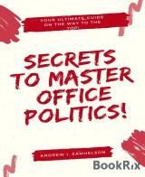 Secrets To Master Office Politics!