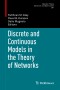 Discrete and Continuous Models in the Theory of Networks