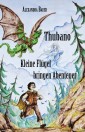 Thubano - Kleine Flügel bringen Abenteuer